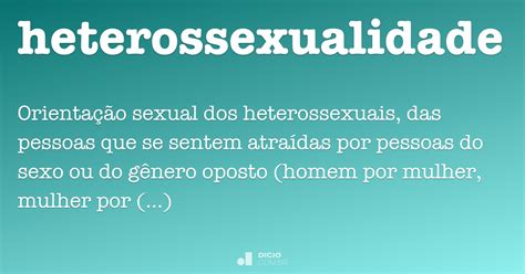 hetoro|Heterossexual: definição e significado